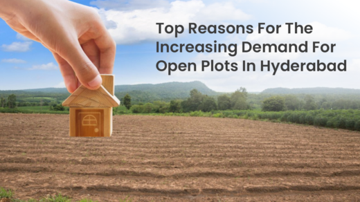 Top Reasons for the Increasing Demand for Open Plots in Hyderabad